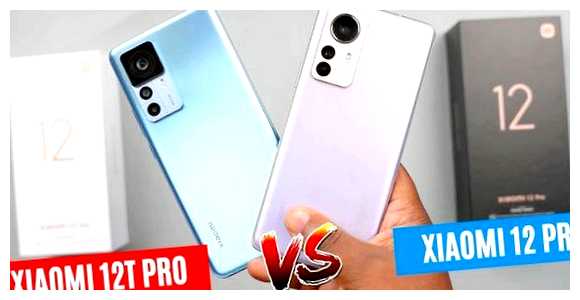 Что лучше Xiaomi 12 или 12T